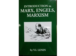 Introduction to Marx, Engels, Marxism by V.I. Lenin