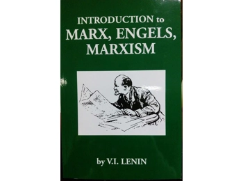 Introduction to Marx, Engels, Marxism by V.I. Lenin Introduction to Marx, Engels, Marxism by V.I. Lenin