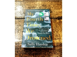 My Fourth Time, We Drowned