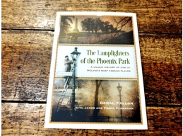 The Lamplighters of the Phoenix Park: A unique history of one of Ireland's most famous places