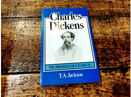 Charles Dickens: The Progress of a Radical