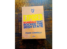 Exposed: Scandals that Rocked the Irish State