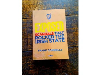 Exposed: Scandals that Rocked the Irish State