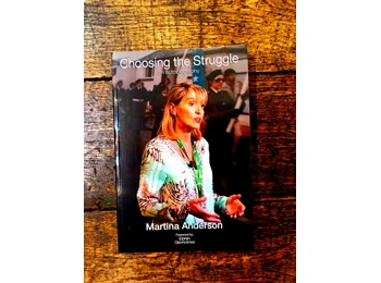 Choosing the Struggle by Martina Anderson