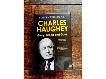 Charles Haughey: Glory, Greed, and Guns by Vincent Browne (Hardback)