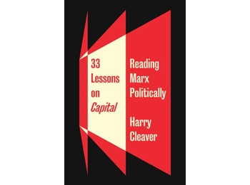 33 Lessons on Capital - Reading Marx Politically