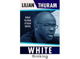 White Thinking by Lilian Thuram