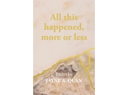 All this happened, more or less