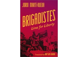Brigadistes - Lives for Liberty
