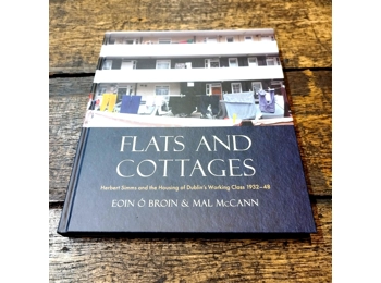 Flats and Cottages: Herbert Simms and the Housing of Dublin’s Working Class 1932–1948