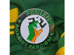 Fenians Against Fascism Badge