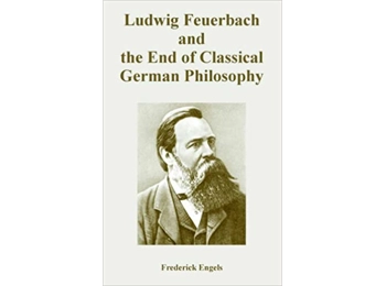 Ludwig Feuerbach and the outcome of Classical German Philosophy Ludwig Feuerbach and the outcome of Classical German Philosophy