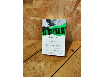 The Anti-capitalist Book Of Fashion