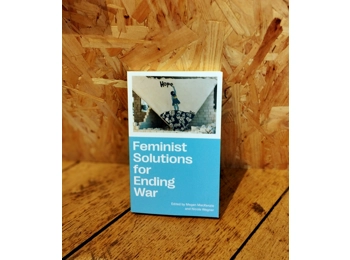 Feminist Solutions For Ending War