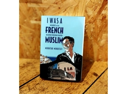 I Was a French Muslim