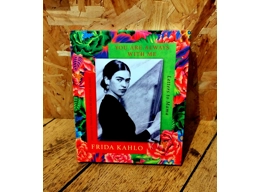You are always with me: Letters to mama, by Frida Kahlo,