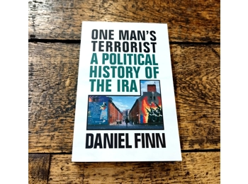 One Man’s Terrorist A Political History of the IRA