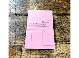 Marxism And The Philosophy of Science: A Critical History