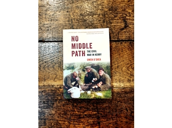 No Middle Path - The Civil War In Kerry