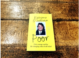 Poor: Grit, courage, and the life-changing value of self-belief
