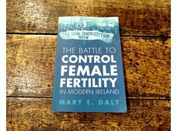 The Battle To Control Female Fertility In Modern Ireland