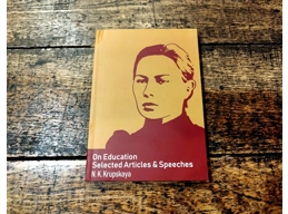 N.K. Krupskaya On Education Selected Articles and Speeches
