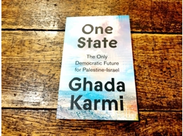 One State: The Only Democratic Future for Palestine-Israel