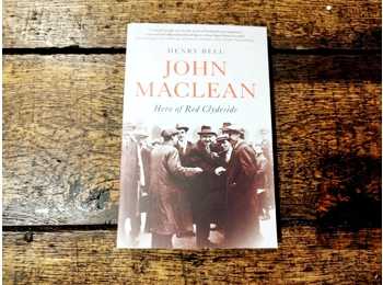 John Maclean: Hero of Red Clydeside