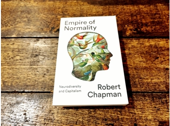 Empire Of Normality: Neurodiversity and Capitalism
