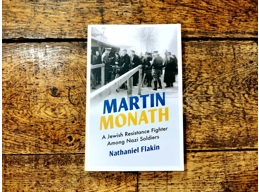 Martin Monath: A Jewish Resistance Fighter Among Nazi Soldiers