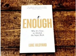 Enough Why It's Time to Abolish the Super-Rich