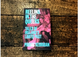 Reeling in the Queers: Tales of Ireland's LGBTQ Past