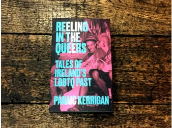 Reeling in the Queers: Tales of Ireland's LGBTQ Past
