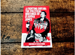 A Fighting Dream: The Political Writings of Claudia Jones