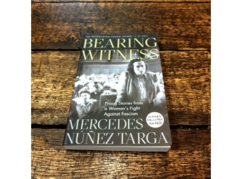 Bearing Witness Prison Stories from a Woman's Fight Against Fascism