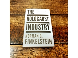 The Holocaust Industry: Reflections on the Exploitation of Jewish Suffering