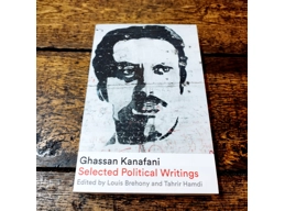Ghassan Kanafani Selected Political Writings
