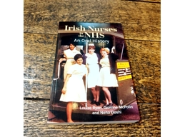 Irish Nurses in the NHS; An oral history