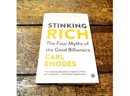 Stinking Rich: The Four Myths of the Good Billionaire