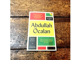 The Political Thought of Abdullah Öcalan: Kurdistan, Woman's Revolution and Democratic Confederalism