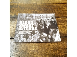 Blood, Sweat & Tears: Photographs from the Great Miners Strike 1984-1985