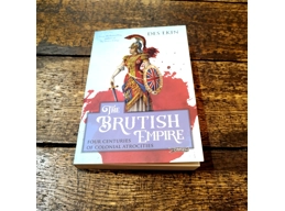 The Brutish Empire: Four Centuries of Colonial Atrocities