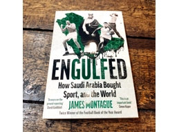 Engulfed: How Saudi Arabia bought Sport, and the World