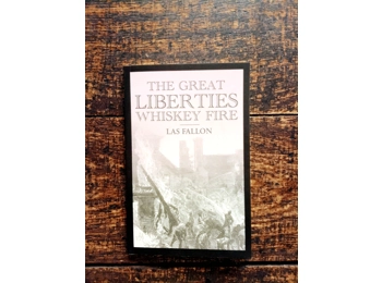 The Great Dublin Whiskey Fire