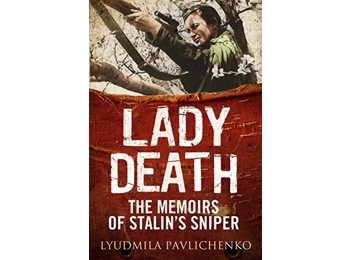 Lady Death: The Memoirs of Stalin's Sniper