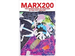 Marx200: The Significance of Marxism in the 21st Century