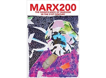 Marx200: The Significance of Marxism in the 21st Century