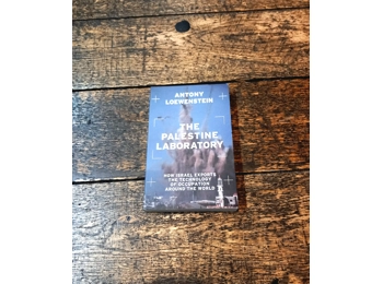 The Palestinian Laboratory: How Israel exports the technology of occupation around the world