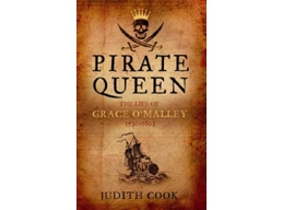 Pirate Queen - The life of Grace O'Malley