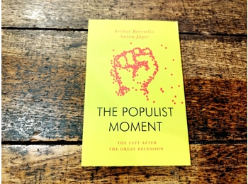 The Populist Moment: The Left After The Great Recession